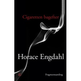 Horace Engdahl: Cigaretten bagefter
