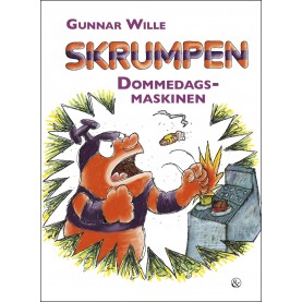 Gunnar Wille: Skrumpen - Dommedagsmaskinen