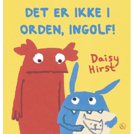 Daisy Hirst: Det er ikke i orden, Ingolf!