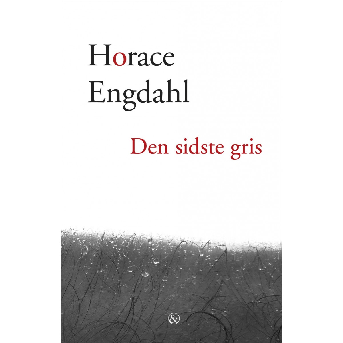 Horace Engdahl: Den sidste gris