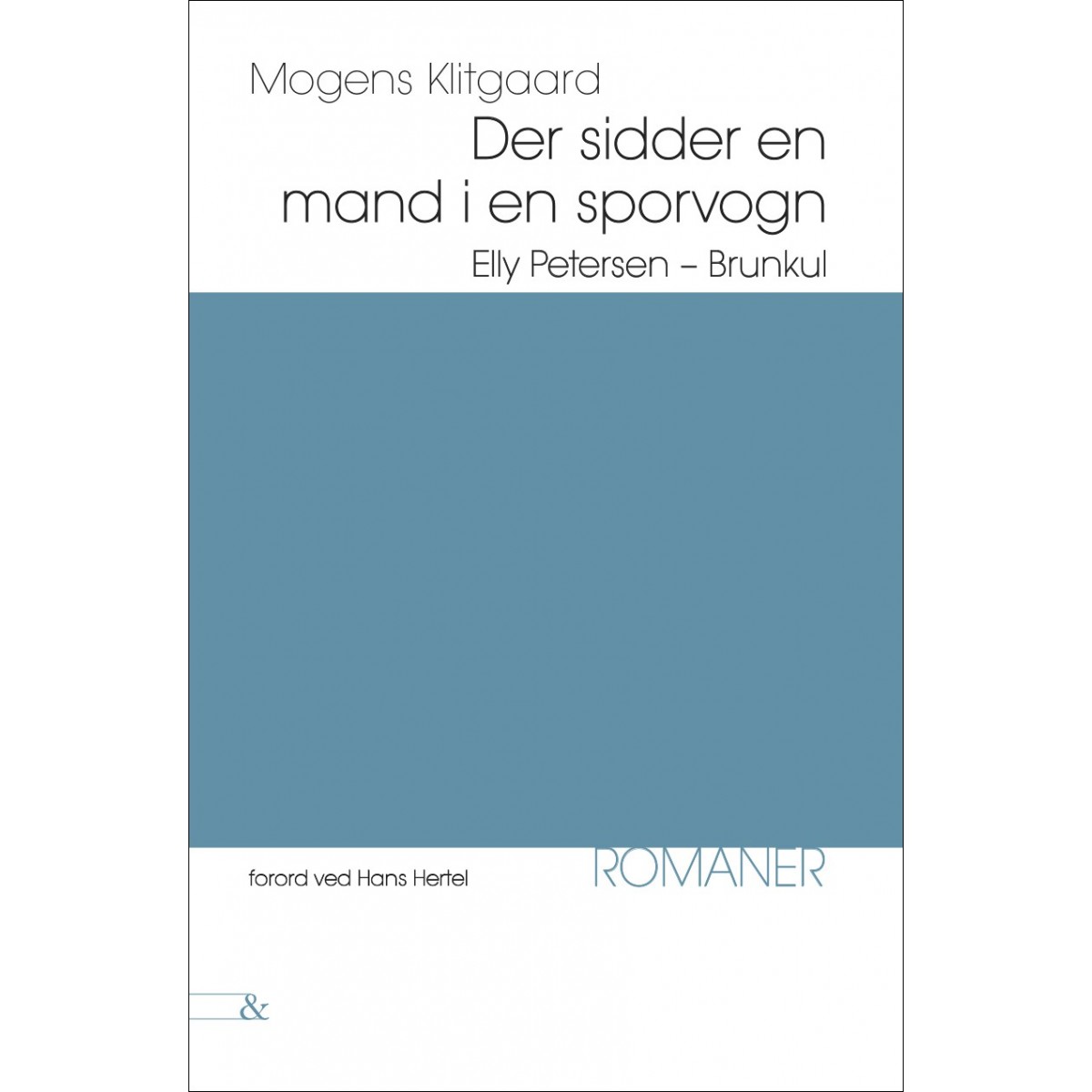 Mogens Klitgaard: Der sidder en mand i en sporvogn - Elly Petersen - Brunkul