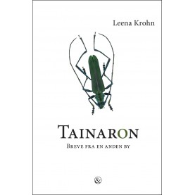 Leena Krohn: Tainaron - Breve fra en anden by