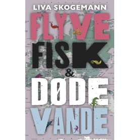 Liv Skogemann: Flyvefisk og døde vande