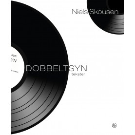 Niels Skousen: Dobbeltsyn - tekster