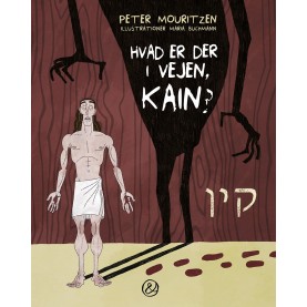 Peter Mouritzen og Maria Buchmann: Hvad er der i vejen, Kain?